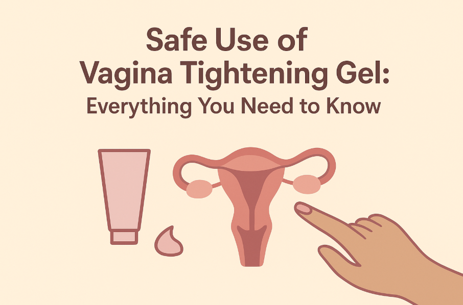 safe use of vagina tightning gel
