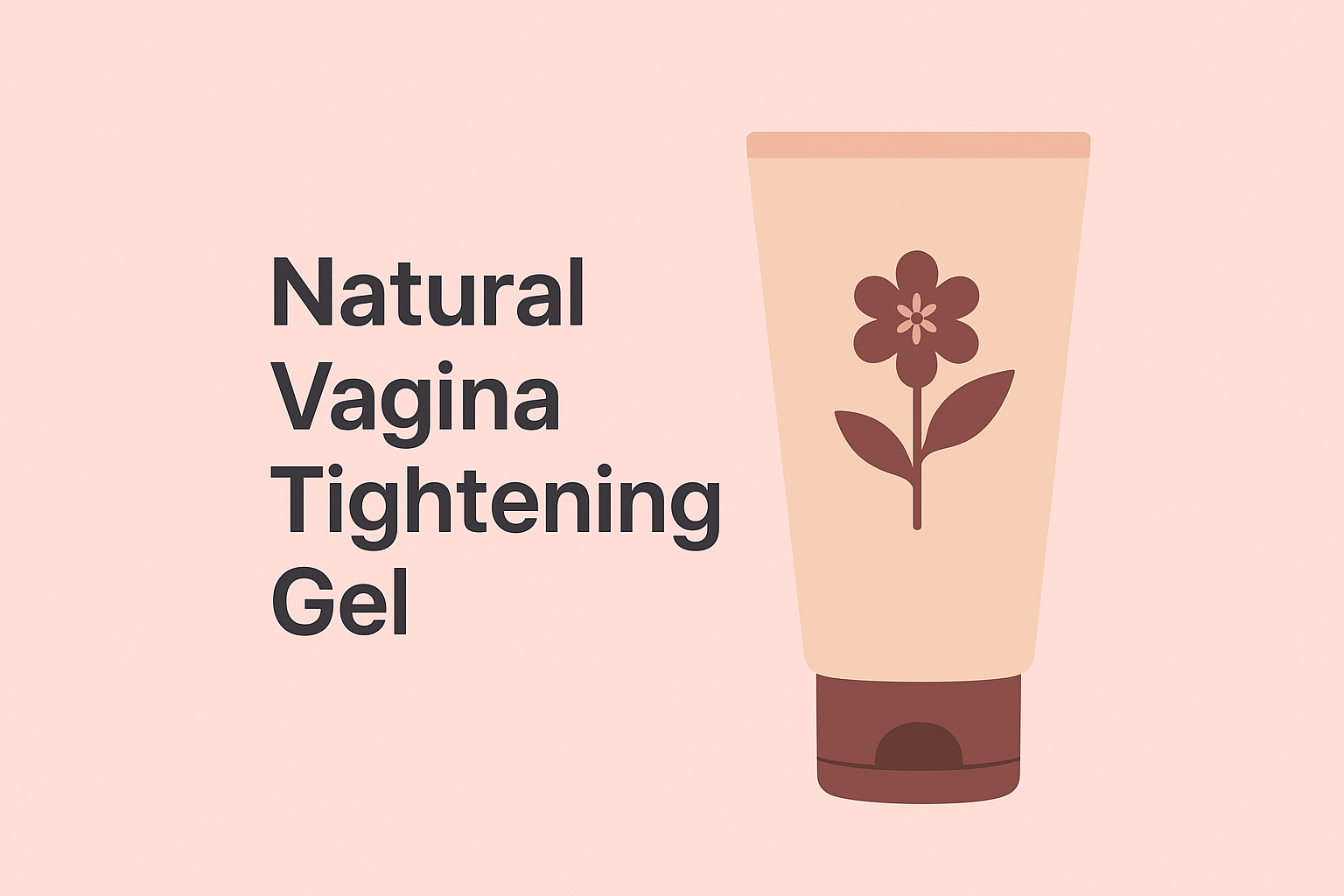 Natural Vagina Tightening Gel