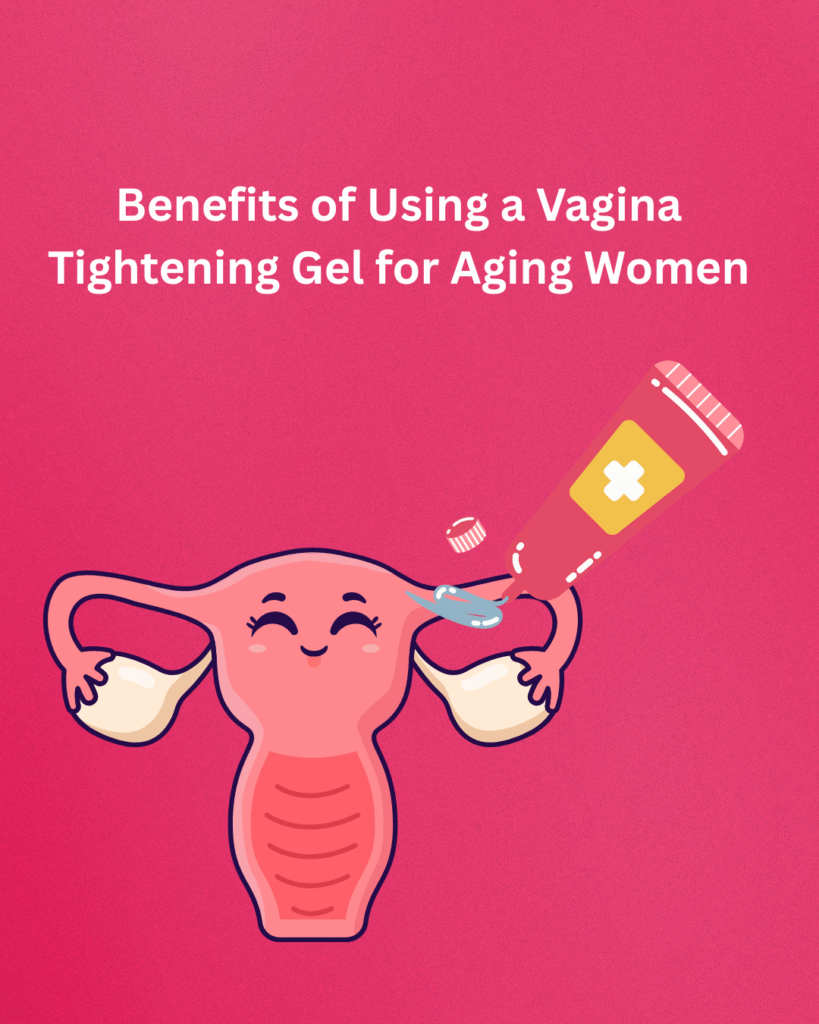 vagina tightening gel for aging women