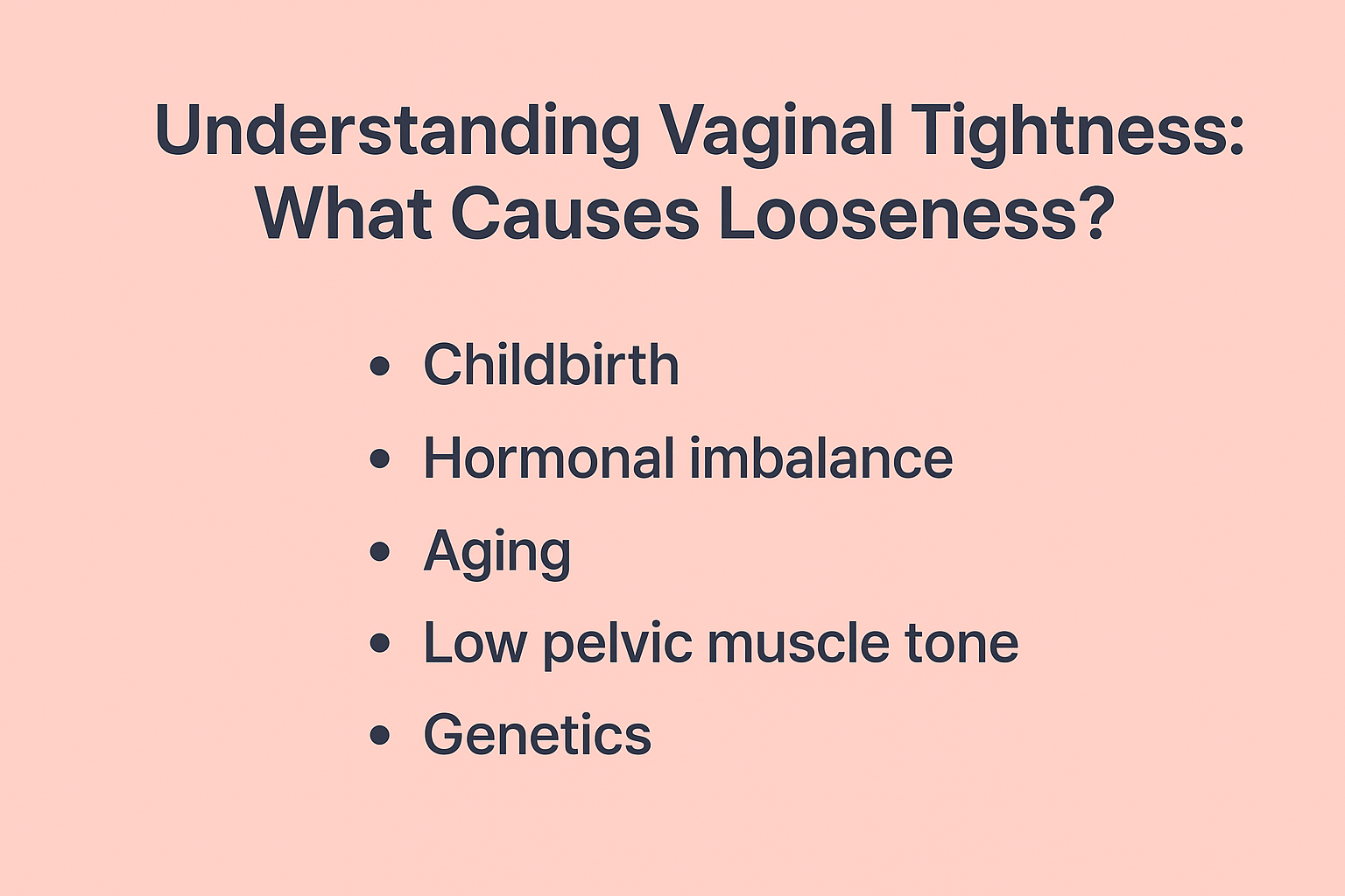 Understanding Vaginal Tightness What Causes Looseness